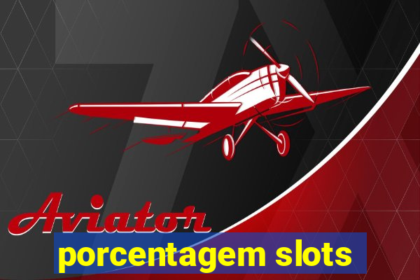 porcentagem slots